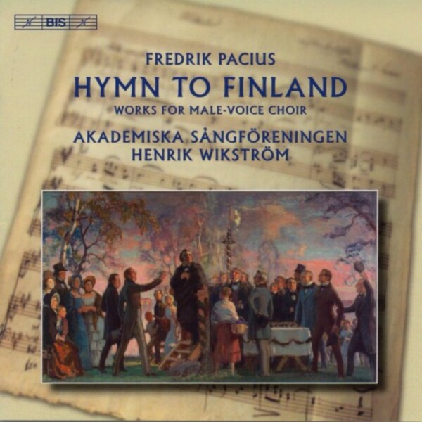 Fredrik Pacius - Hymn to Finland (Works for Male Voice Choir) | BIS BISCD1694