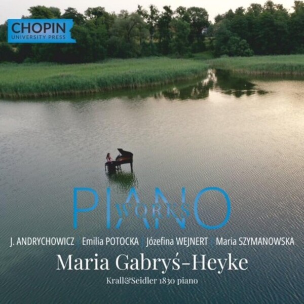 Andrychowicz, Potocka, Weinert, Szymanowska - Piano Works