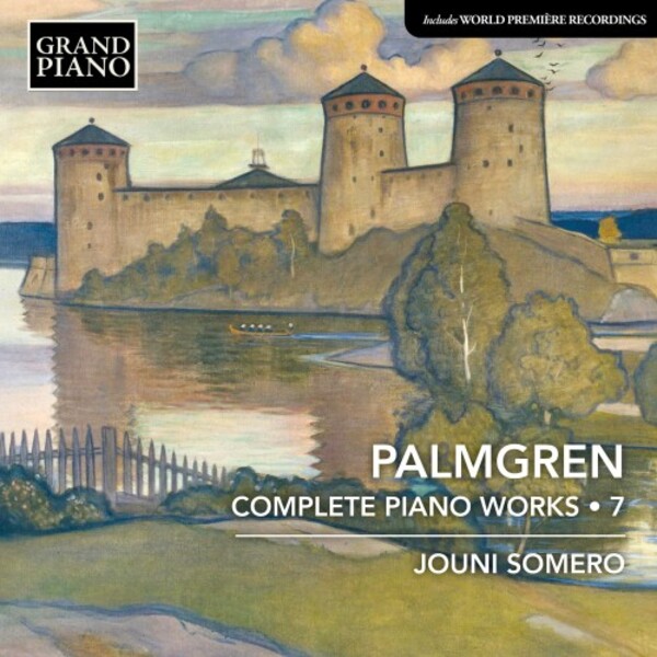Palmgren - Complete Piano Works Vol.7 | Grand Piano GP939