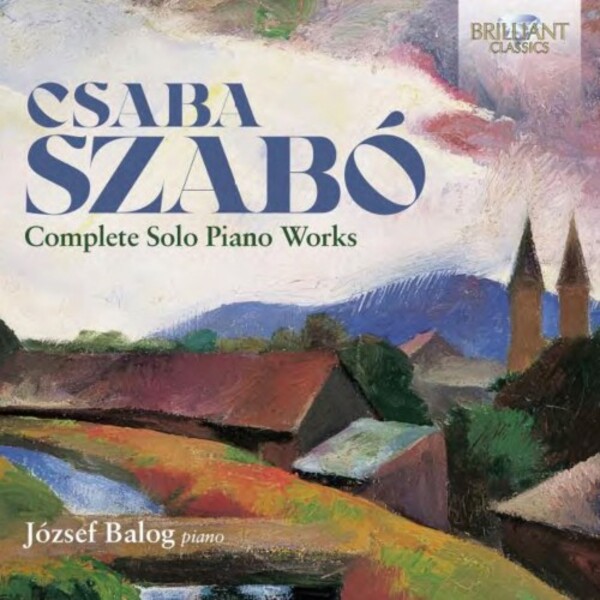 Szabo - Complete Solo Piano Works | Brilliant Classics 97104