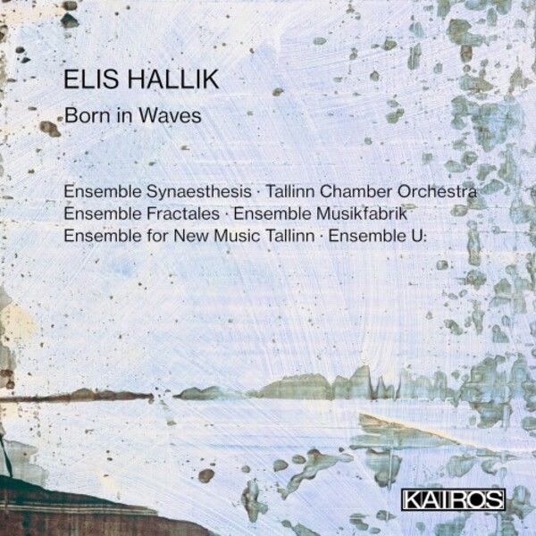 Hallik - Born in Waves | Kairos KAI0022024