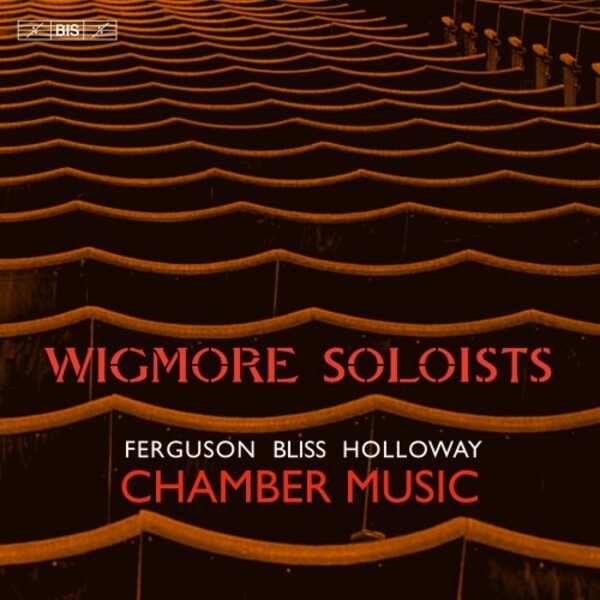 Ferguson, Bliss & Holloway - Chamber Music