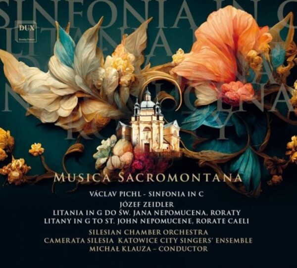 Musica Sacromonata: Pichl - Sinfonia; Zeidler - Litany, Rorate caeli
