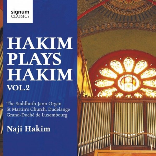 Hakim plays Hakim: The Stahlhuth-Jann Organ of St Martin�s Church, Dudelange Vol.2