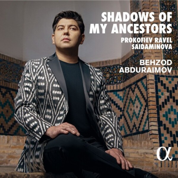 Behzod Abduraimov: Shadows of My Ancestors - Prokofiev, Ravel, Saidaminova