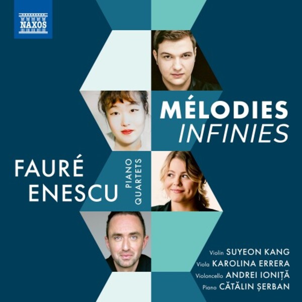Faure & Enescu - Melodies infinies: Piano Quartets | Naxos 8551477