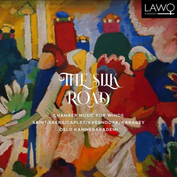 The Silk Road: Chamber Music for Winds | Lawo Classics LWC1271