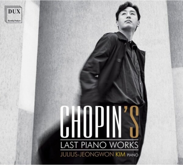 Chopins Last Piano Works | Dux DUX1708