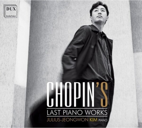 Chopin�s Last Piano Works | Dux DUX1708