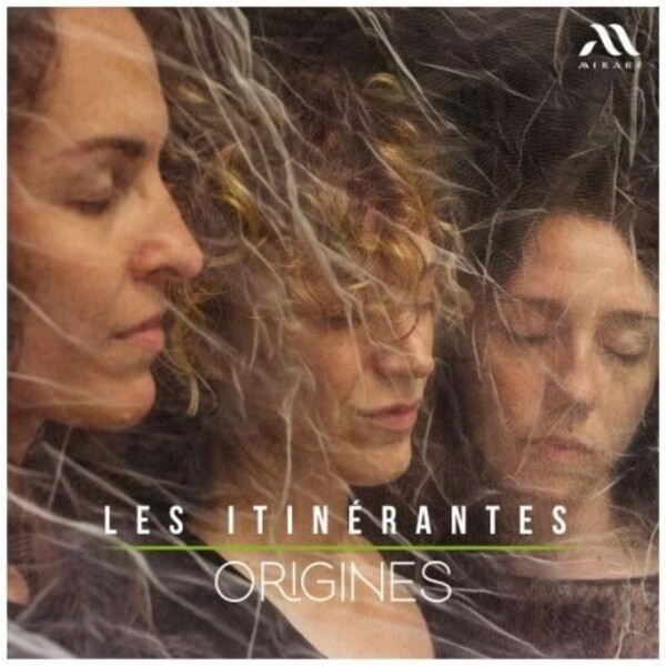 Les Itinerantes: Origines | Mirare MIR724