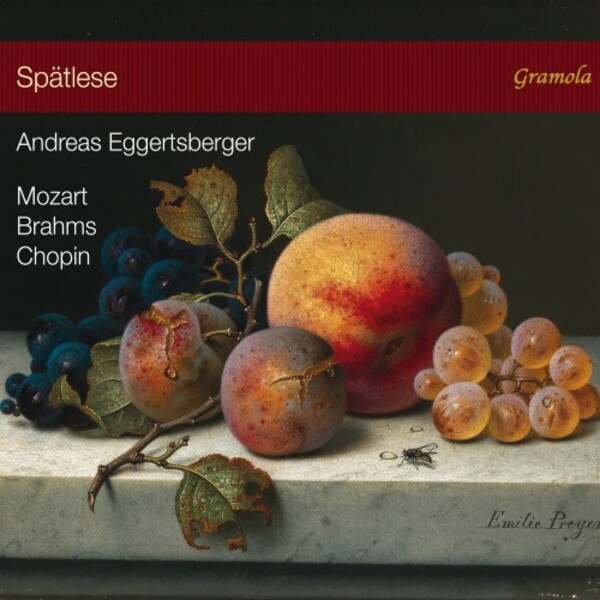 Spatlese: Mozart, Brahms, Chopin - Late Piano Works