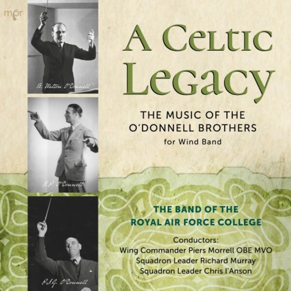 A Celtic Legacy: The Music of the ODonnell Brothers for Wind Band | MPR MPR007