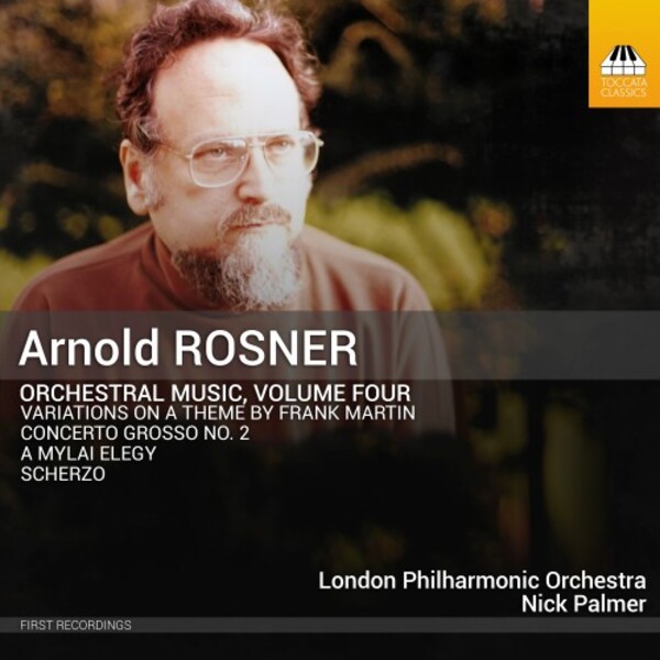 Rosner - Orchestral Music Vol.4 | Toccata Classics TOCC0710