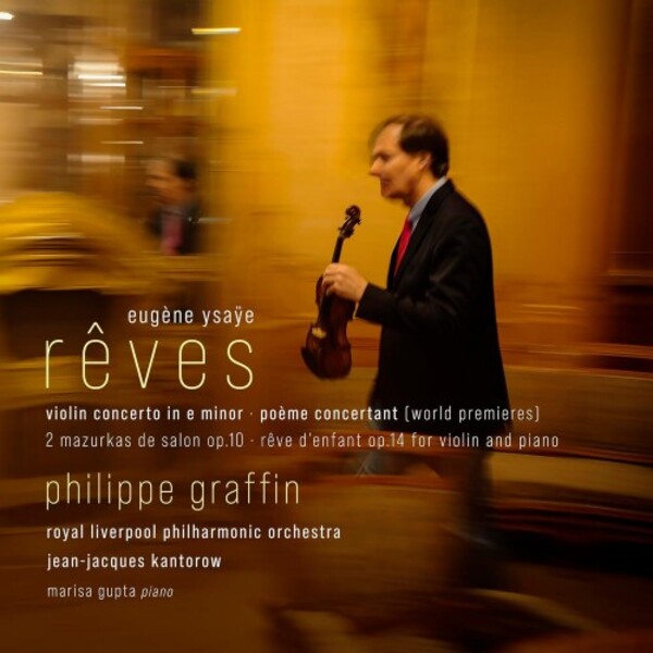 Ysaye - Reves: Violin Concerto in E minor, Poeme concertant