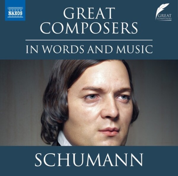 Great Composers in Words and Music: Schumann | Naxos 8578375
