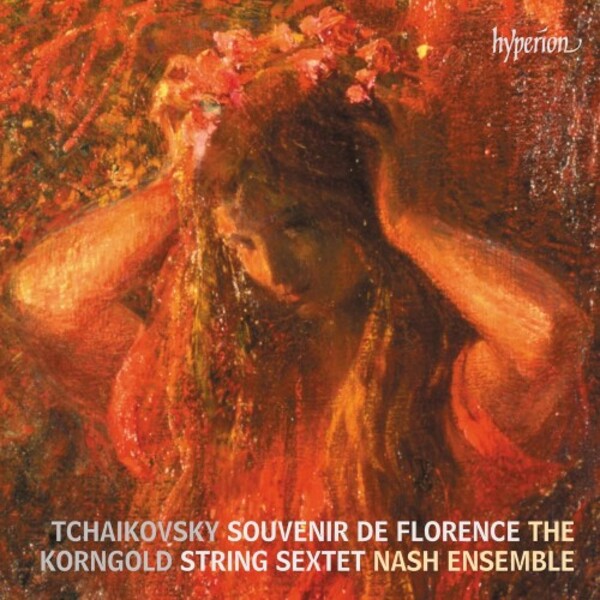 Tchaikovsky & Korngold - String Sextets | Hyperion CDA68406