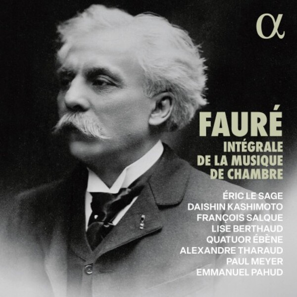Faure - Complete Chamber Music | Alpha ALPHA1055