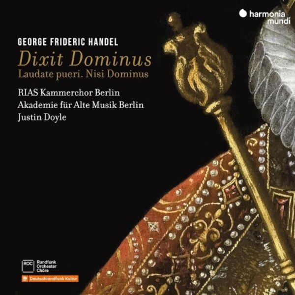 Handel - Dixit Dominus, Laudate pueri, Nisi Dominus | Harmonia Mundi HMM902723