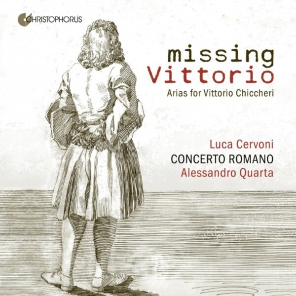 Missing Vittorio: Arias for Vittorio Chiccheri | Christophorus CHR77476