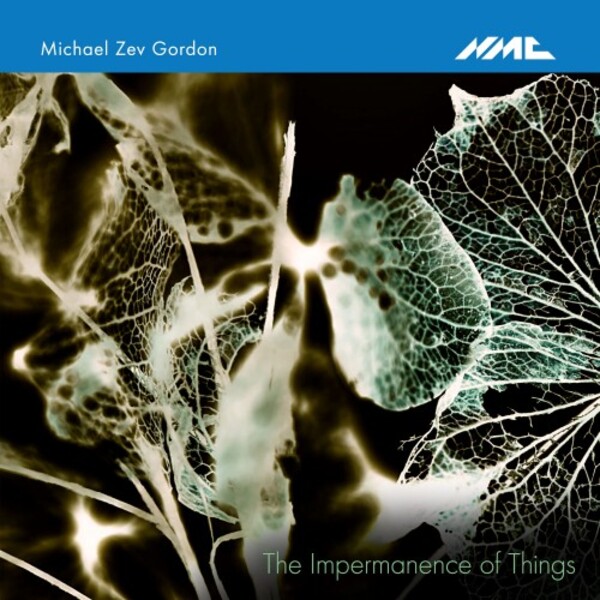 MZ Gordon - The Impermanence of Things | NMC Recordings NMCD277