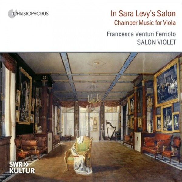 In Sara Levys Salon: Chamber Music for Viola | Christophorus CHR77472