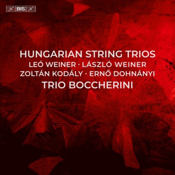 Hungarian String Trios: L & L Weiner, Kodaly, Dohnanyi