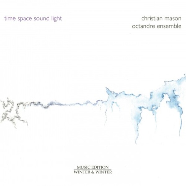 C Mason - Time, Space, Sound, Light | Winter & Winter 9102912