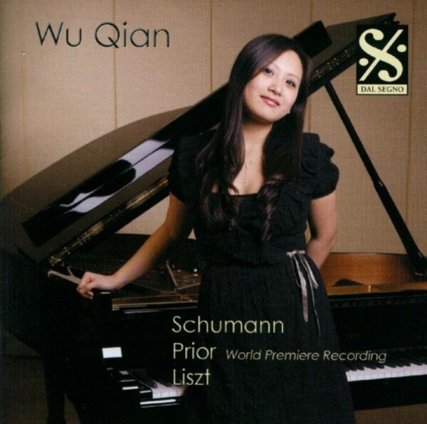 Wu Qian plays Schumann, Liszt & Prior | Dal Segno DSPRCD041