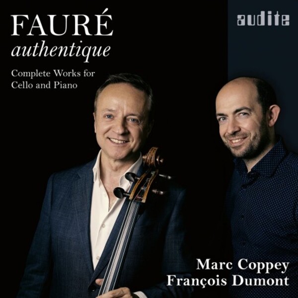 Faure authentique - Complete Works for Cello and Piano | Audite AUDITE97825