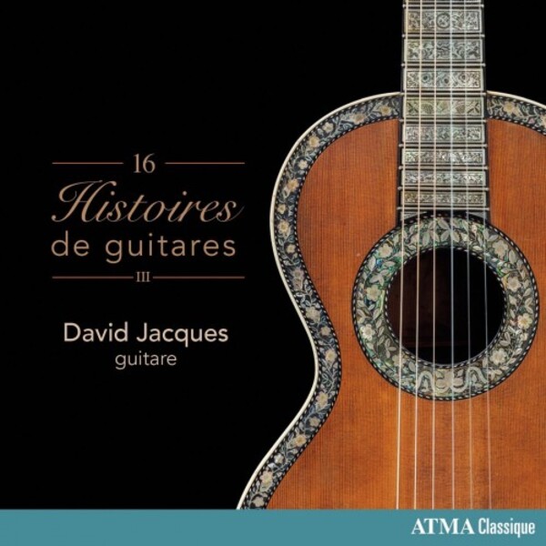 Histoires de guitares (Guitar Stories) Vol.3 | Atma Classique ACD22868