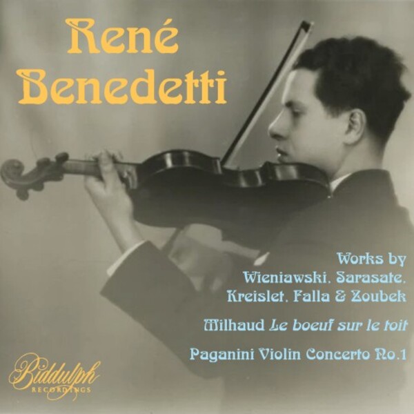 Rene Benedetti plays Paganini, Milhaud, Wieniawski, Sarasate, etc. | Biddulph 850462