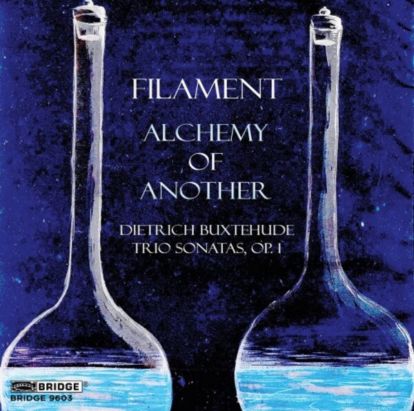 Buxtehude - Alchemy of Another: Trio Sonatas, op.1