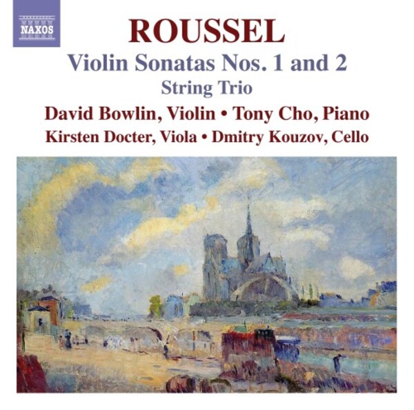 Roussel - Violin Sonatas 1 & 2, String Trio | Naxos 8574577