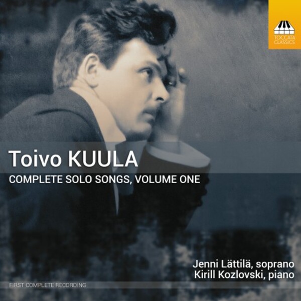 Kuula - Complete Solo Songs Vol.1 | Toccata Classics TOCC0719