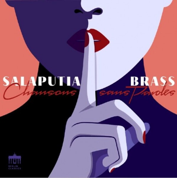 Salaputia Brass: Chansons sans paroles | Berlin Classics 0303296BC