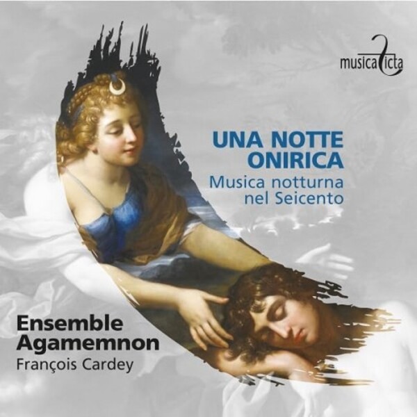 Una notte onirica: Nocturnal Music of the Seicento | Musica Ficta MF8036