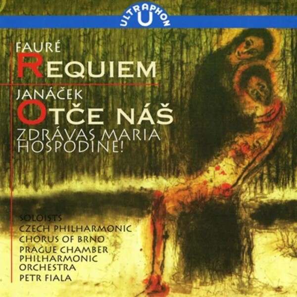 Faure - Requiem; Janacek - Otce nas, Zdravas Maria, Hospodine | Arco Diva UP0002