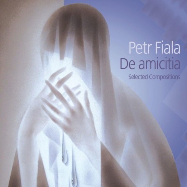 Fiala - De amicitia: Selected Compositions | Arco Diva UP0157