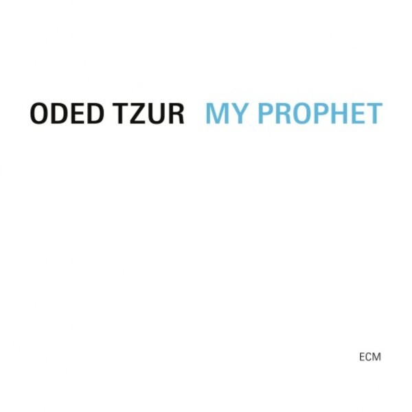Oded Tzur: My Prophet