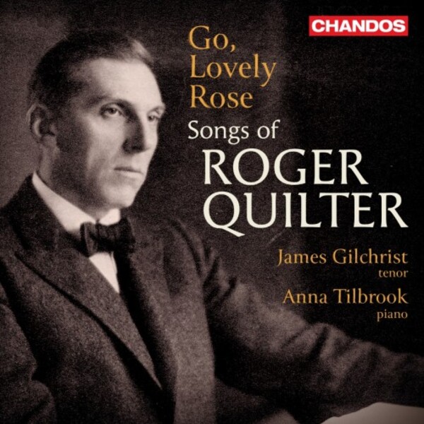 Quilter - Go, Lovely Rose: Songs | Chandos CHAN20322