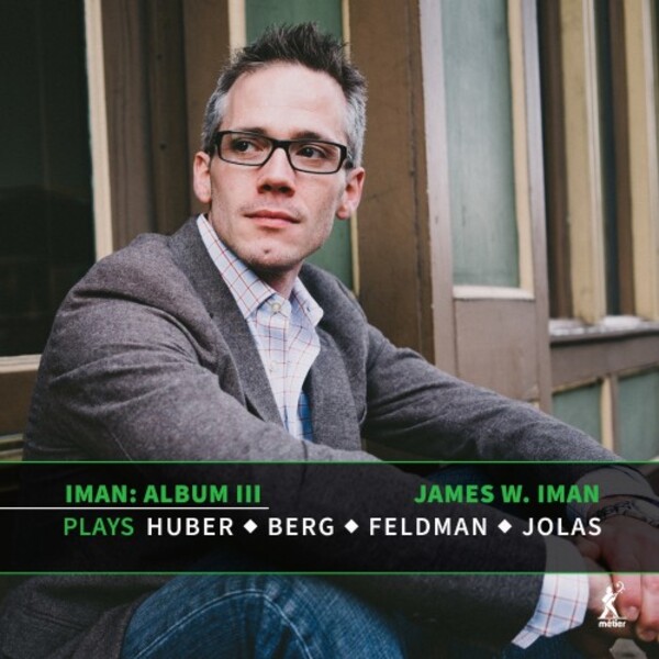 Iman: Album 3 - Huber, Berg, Feldman, Jolas