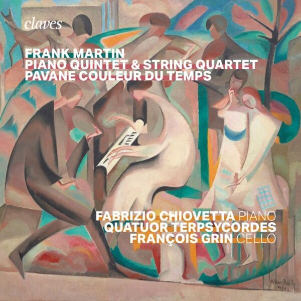Martin - Piano Quintet, String Quartet, Pavane couleur du temps