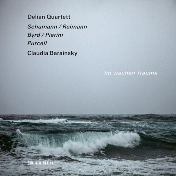 Im wachen Traume: Schumann (arr. Reimann), Byrd (arr. Pierini), Purcell