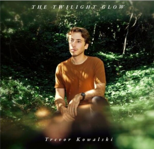 T Kowalski - The Twilight Glow