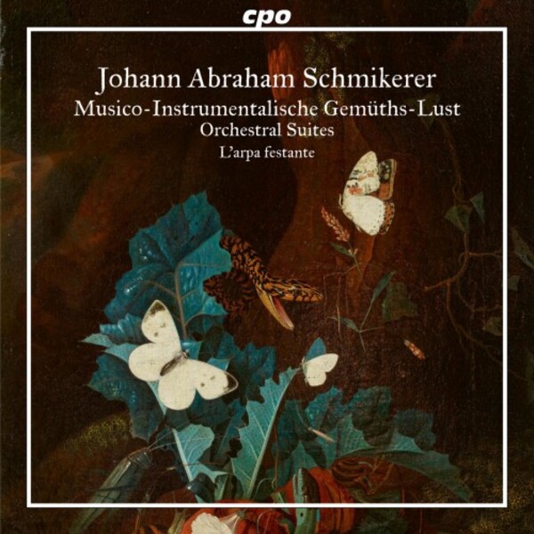 Schmikerer - Musico-instrumentalische Gem�ths-Lust: Orchestral Suites