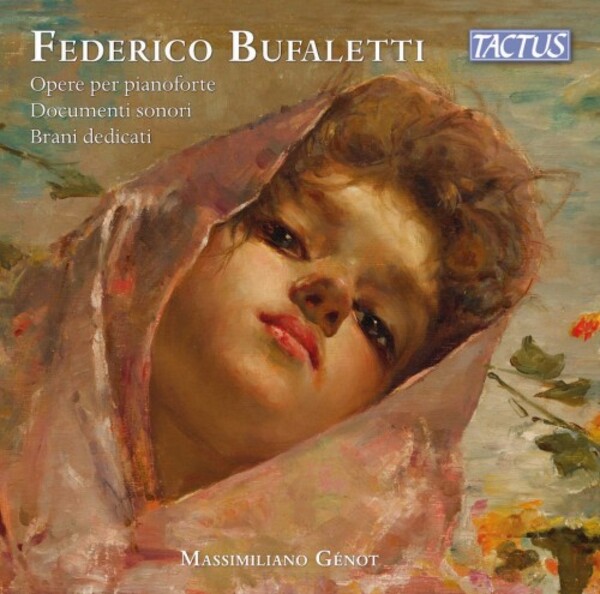 Bufaletti - Piano Works, Archive Recordings, Dedicated Pieces