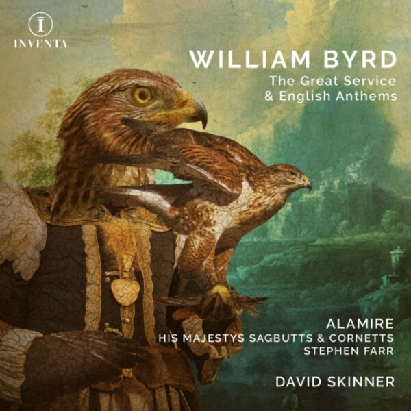 Byrd - The Great Service & English Anthems