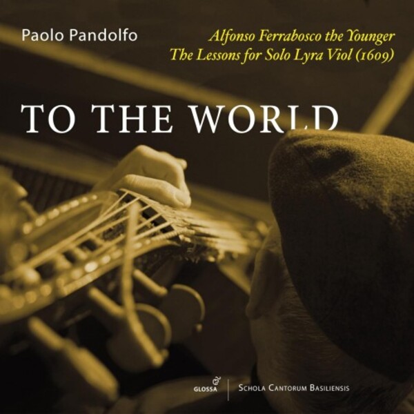 Ferrabosco - To the World: The Lessons for Solo Lyra Viol