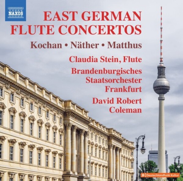 East German Flute Concertos: Kochan, Matthus, Nather