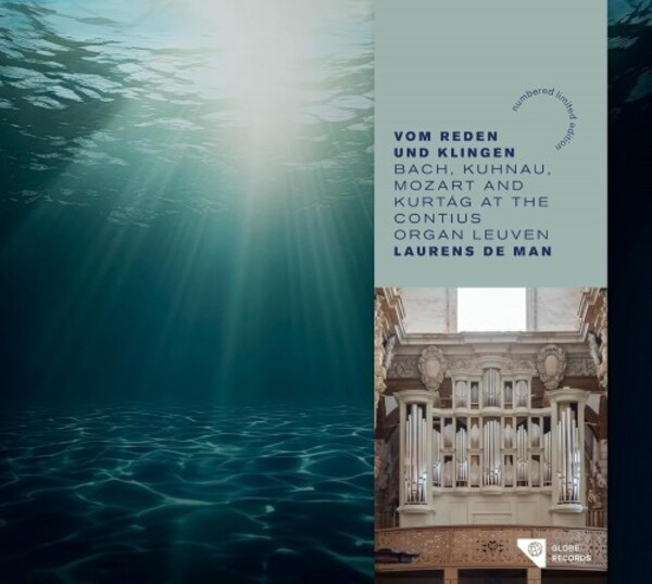 Vom Reden und Klingen: Bach, Kuhnau, Mozart & Kurtag at the Contius Organ Leuven | Globe GLO5286